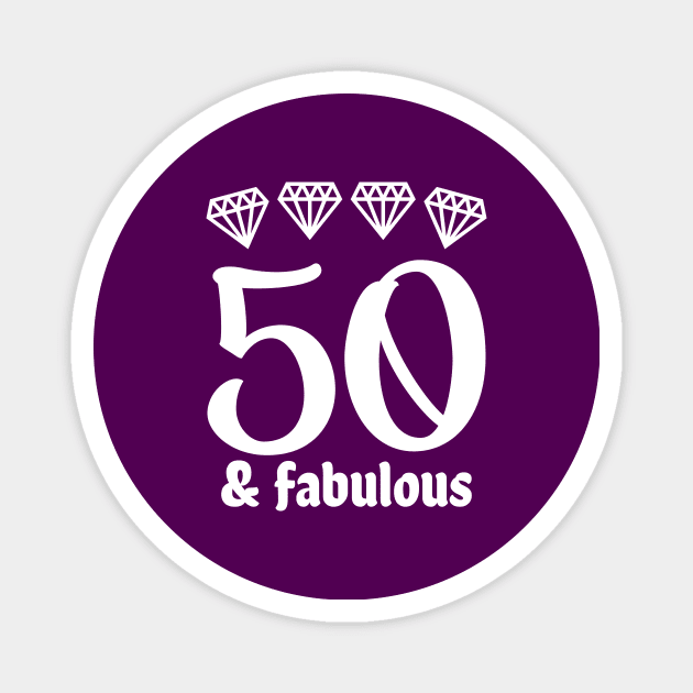 Fifty and Fabulous Magnet by colorsplash